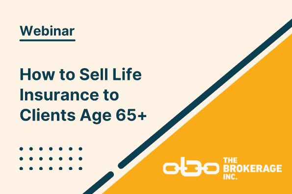 How To Sell Life Insurance To Clients Age 65+