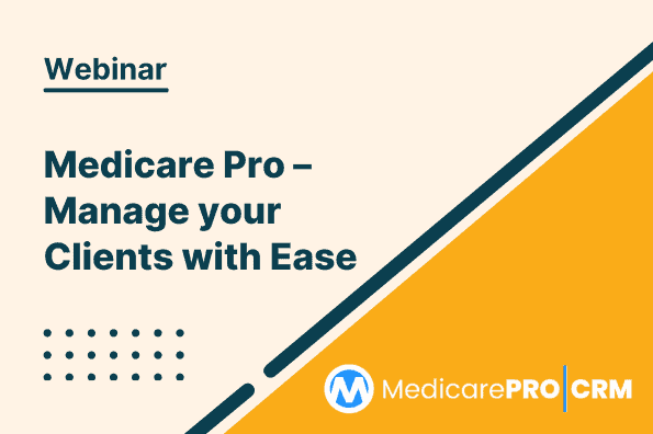 Medicare Pro – Manage Your Clients With Ease