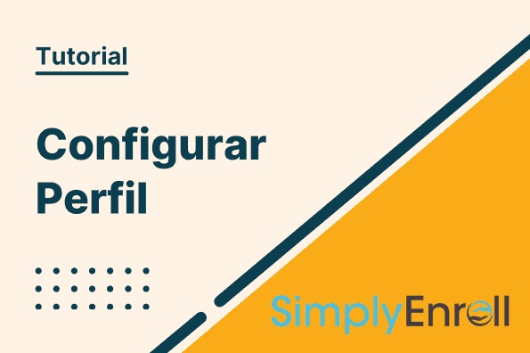 Simply Enroll Lab Session (spanish) – Configurar Perfil