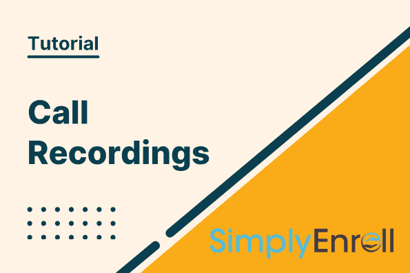 Simply Enroll Lab Session – Call Recordings