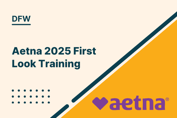 Aetna 2025 First Look Training