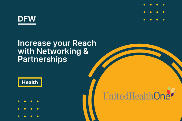 Increase your reach with networking & partnerships (dfw)